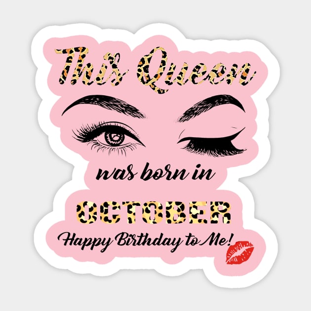 This Queen Was Born In October Leopard Pattern Sticker by Vladis